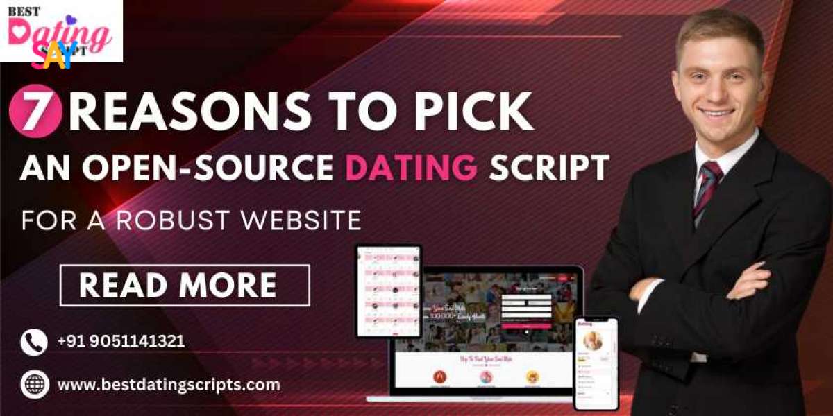 7 Reasons To Pick An Open-Source Dating Script For A Robust Website