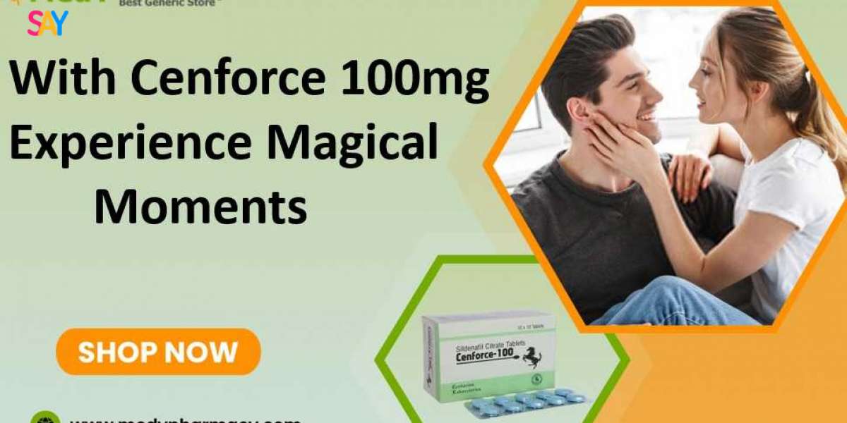 With Cenforce 100mg Experience Magical  Moments