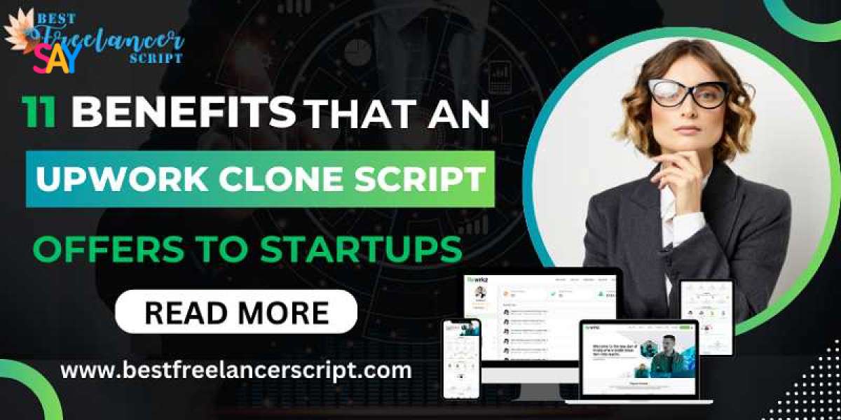 11 Benefits That an Upwork Clone Script Offers to Startups
