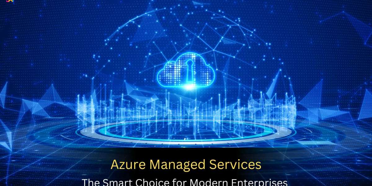 Azure Managed Services: The Smart Choice for Modern Enterprises