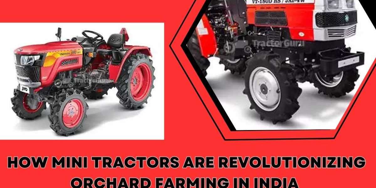 How Mini Tractors are Revolutionizing Orchard Farming in India