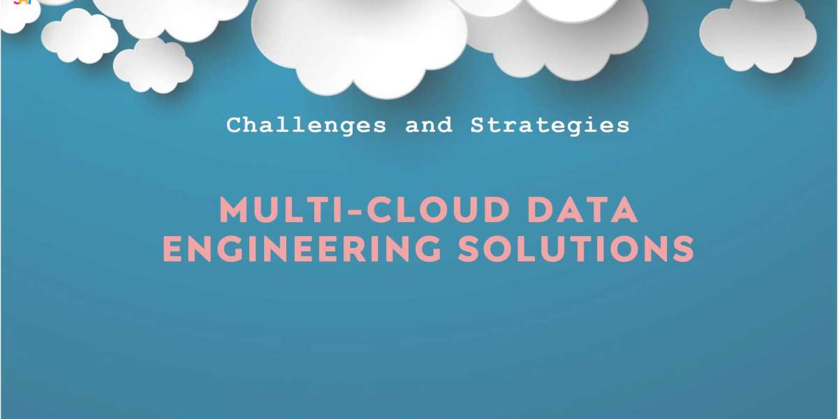 Data Engineering Solutions for a Multi-Cloud World: Challenges and Strategies