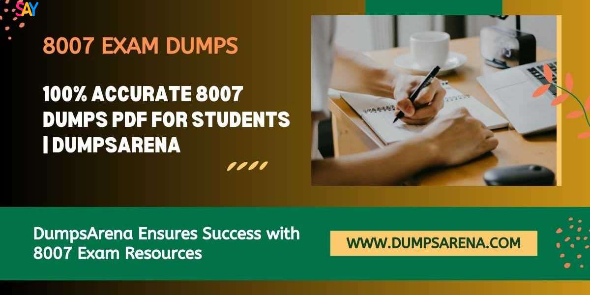 DumpsArena Guide to 8007 PDF Exam Dumps
