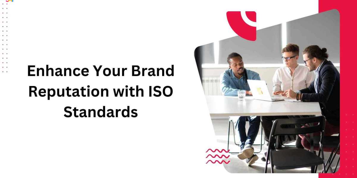 Enhance Your Brand Reputation with ISO Standards