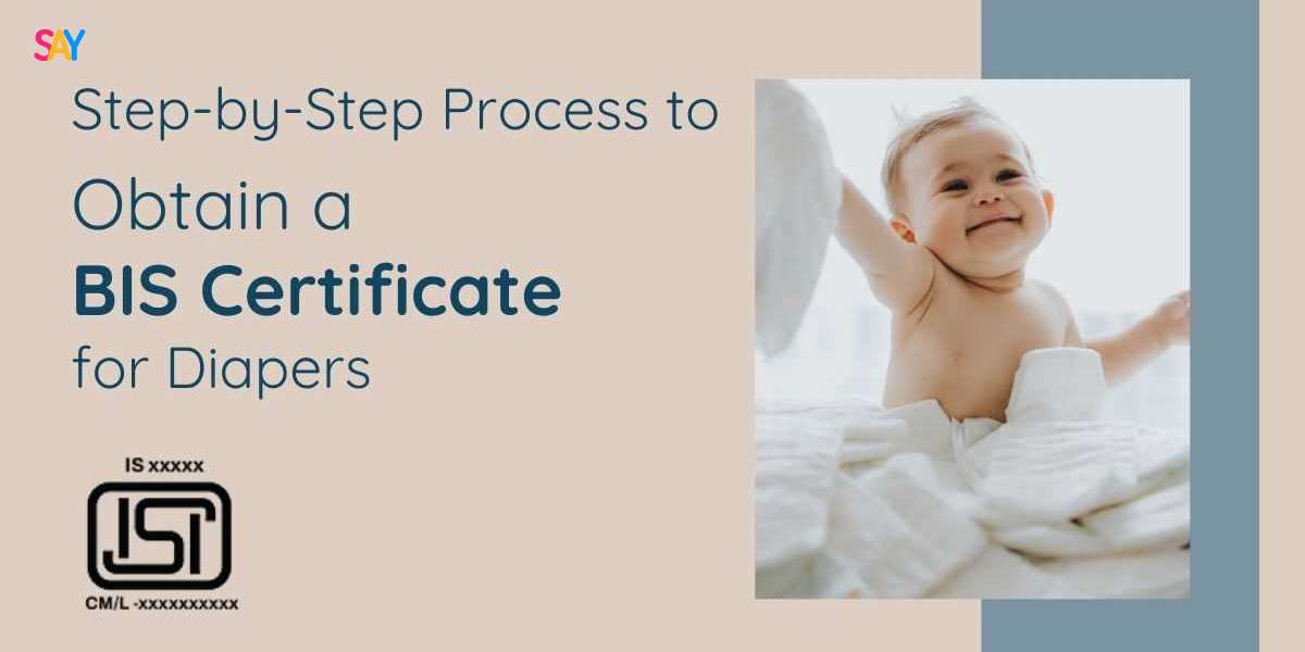 How to Get a BIS Certificate for Diapers?