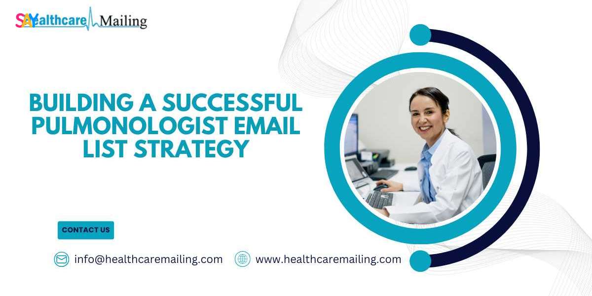Building a Successful Pulmonologist Email List Strategy