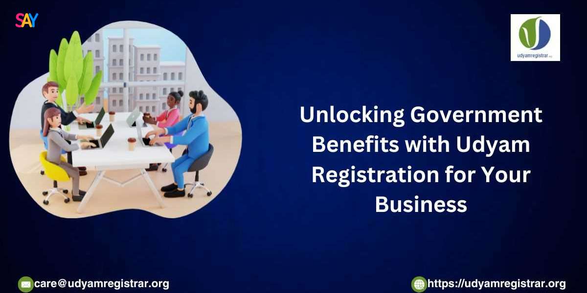 Unlocking Government Benefits with Udyam Registration for Your Business