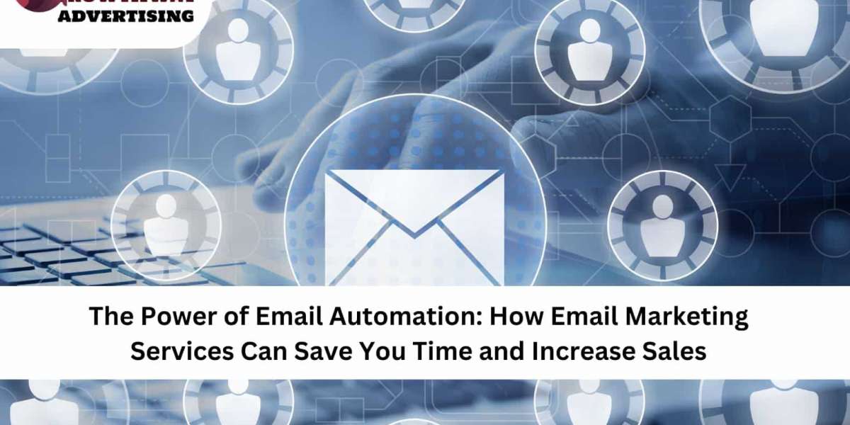 The Power of Email Automation: How Email Marketing Services Can Save You Time and Increase Sales