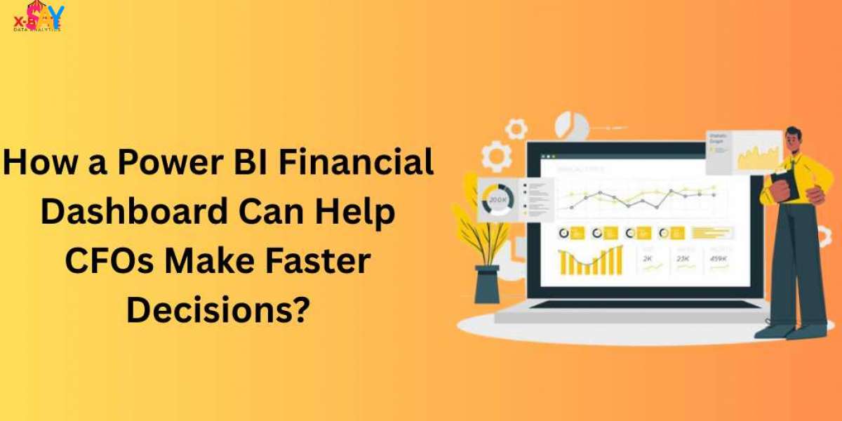 How a Power BI Financial Dashboard Can Help CFOs Make Faster Decisions?
