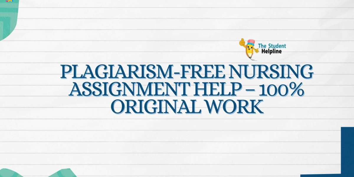 Plagiarism-Free Nursing Assignment Help – 100% Original Work
