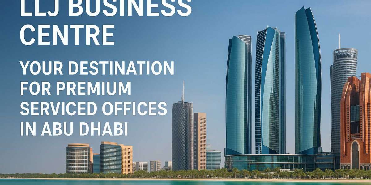 LLJ Business Centre: Your Destination for Premium Serviced Offices in Abu Dhabi