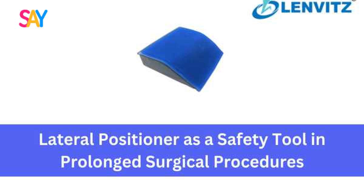 Lateral Positioner as a Safety Tool in Prolonged Surgical Procedures