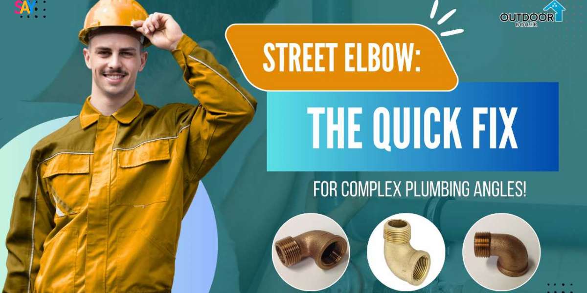 Street Elbow: The Quick Fix for Complex Plumbing Angles!