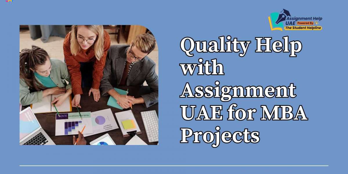 Quality Help with Assignment UAE for MBA Projects