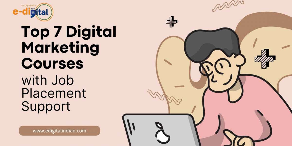 Top 7 Digital Marketing Courses with Job Placement Support