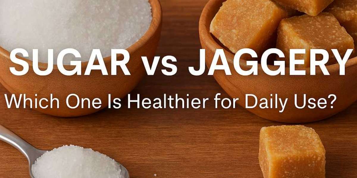 Sugar vs Jaggery – Which One Is Healthier for Daily Use?