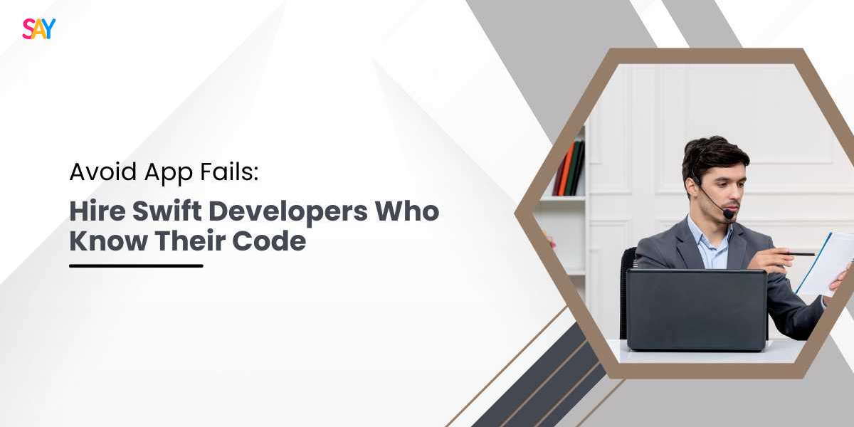Avoid App Fails: Hire Swift Developers Who Know Their Code