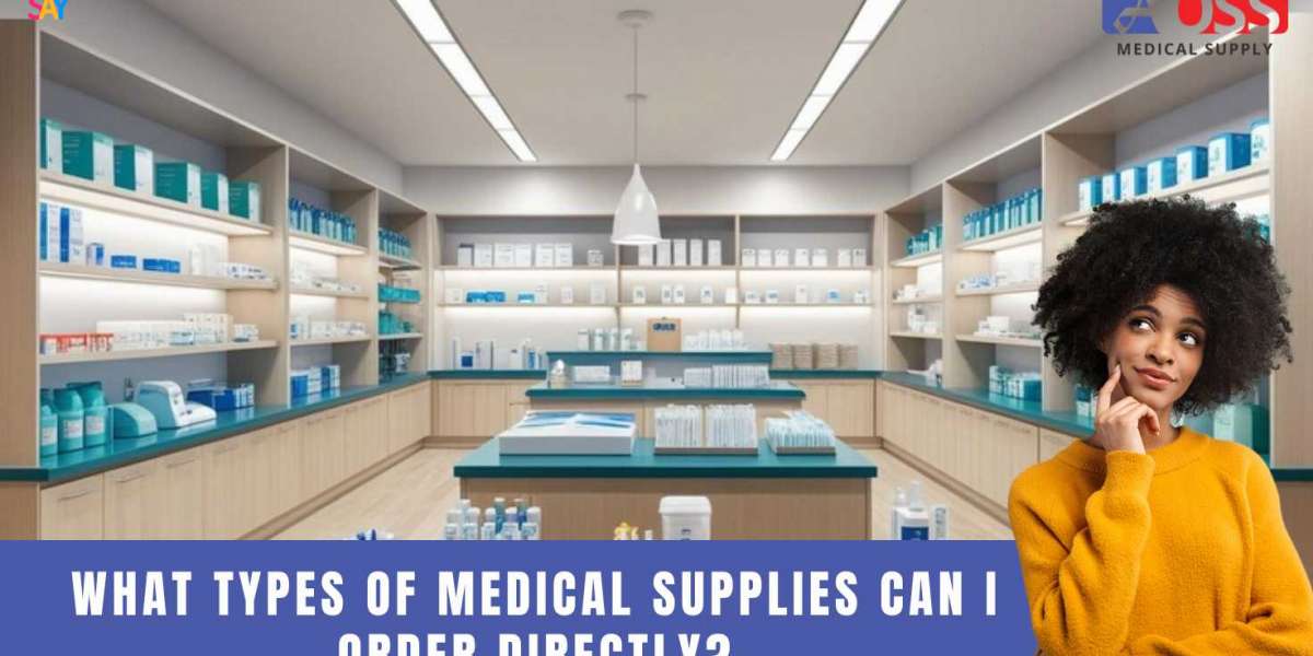 What Types of Medical Supplies Can I Order Directly?