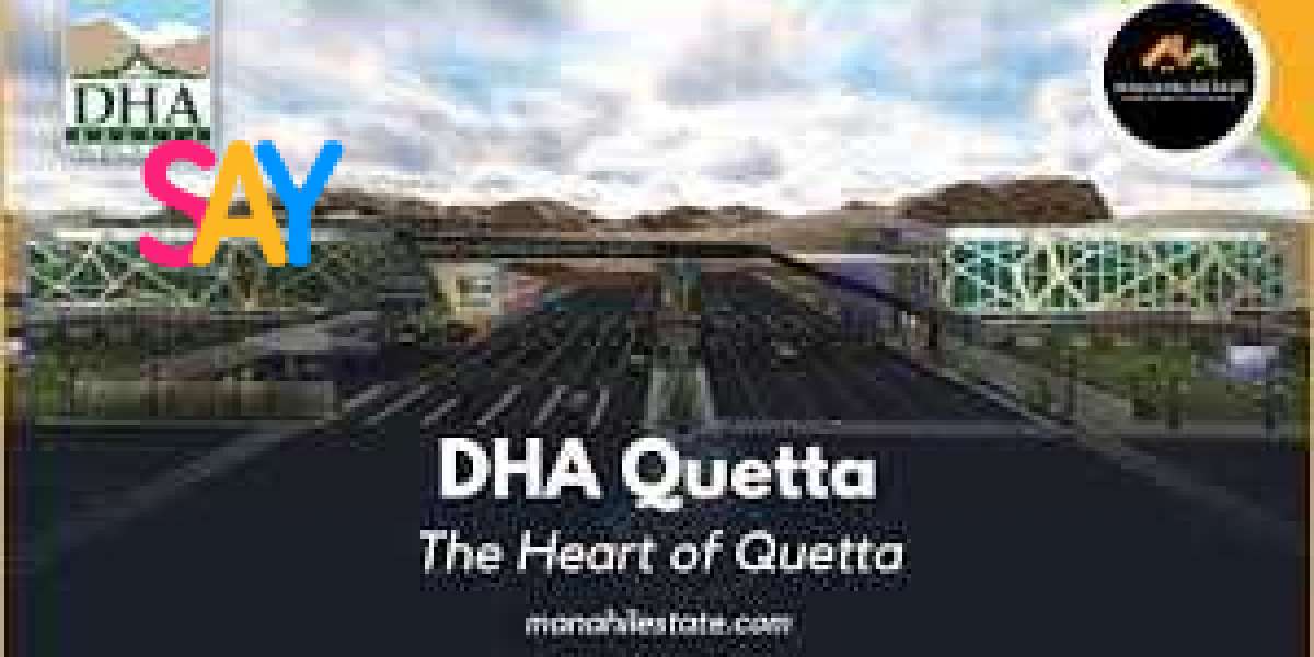 Discovering the Future of Urban Living with DHA Quetta