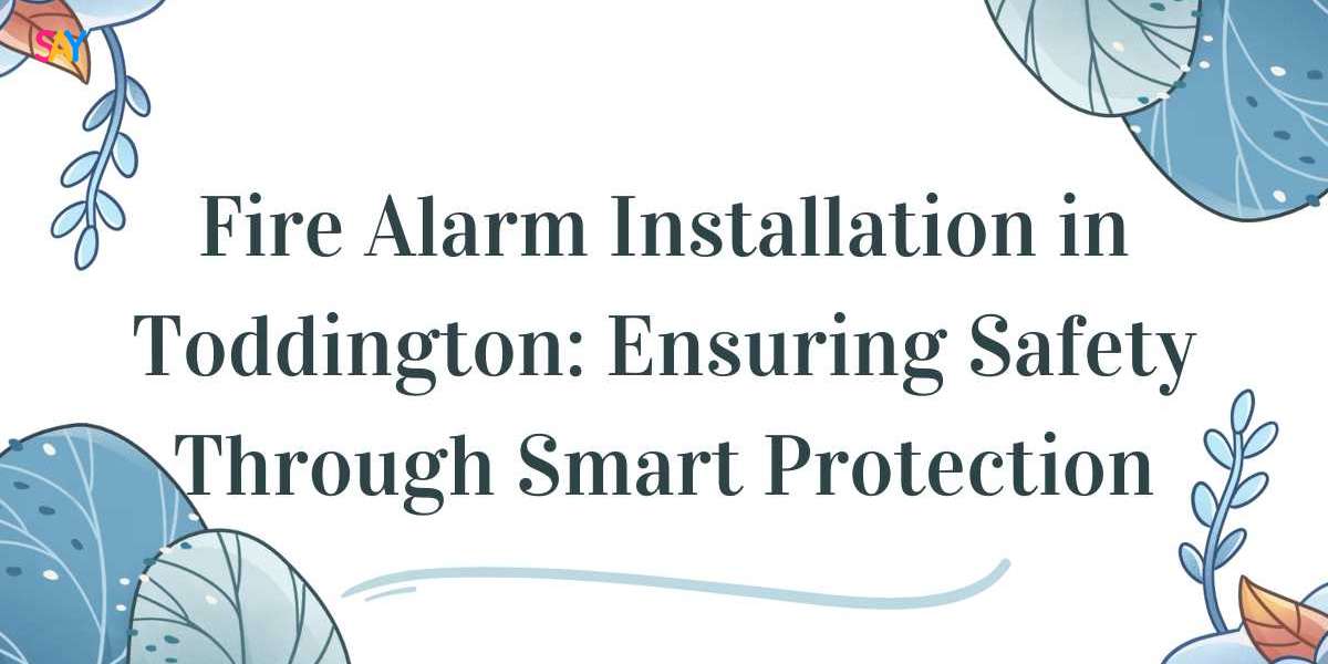 Fire Alarm Installation Toddington | Smart Protection & Safety