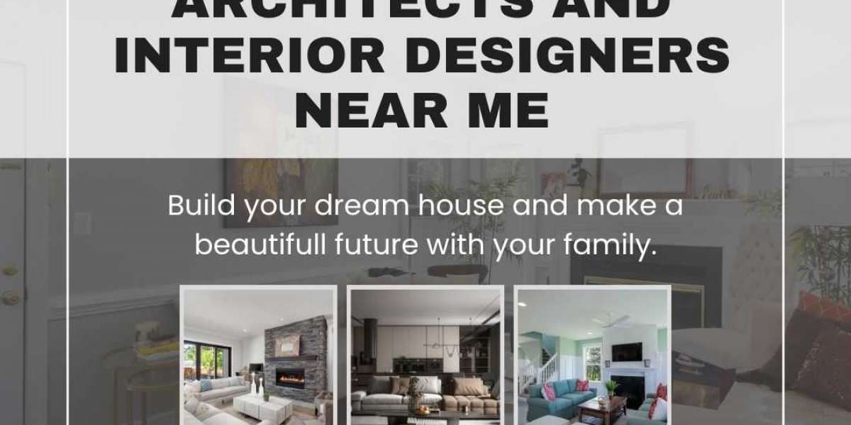 Experienced Architects and Interior Designers Near Me