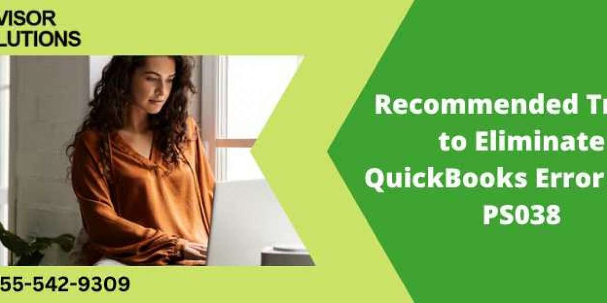 Recommended Tricks to Eliminate QuickBooks Error Code PS038