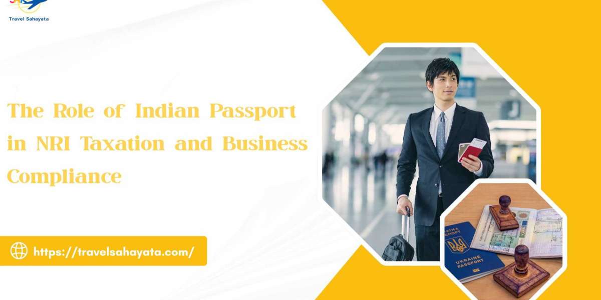 The Role of Indian Passport in NRI Taxation and Business Compliance
