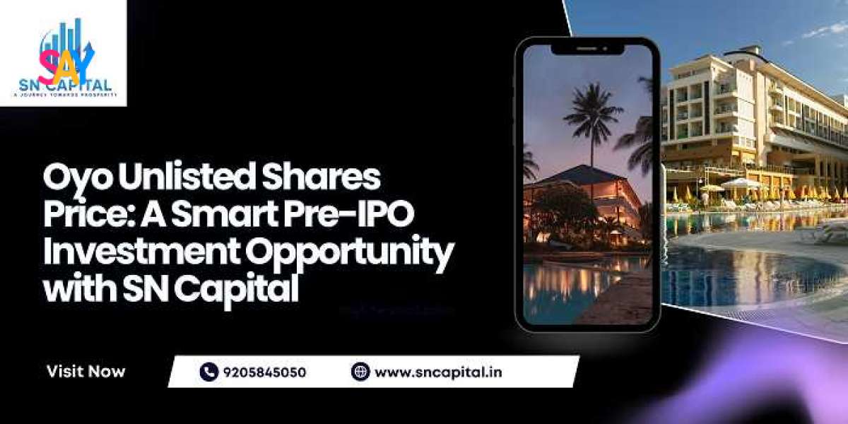 Oyo Unlisted Shares Price: A Smart Pre-IPO Investment Opportunity with SN Capital