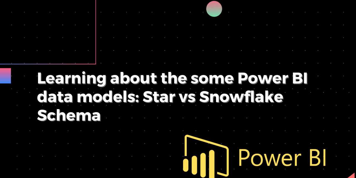 Learning about the some Power BI data models: Star vs Snowflake Schema