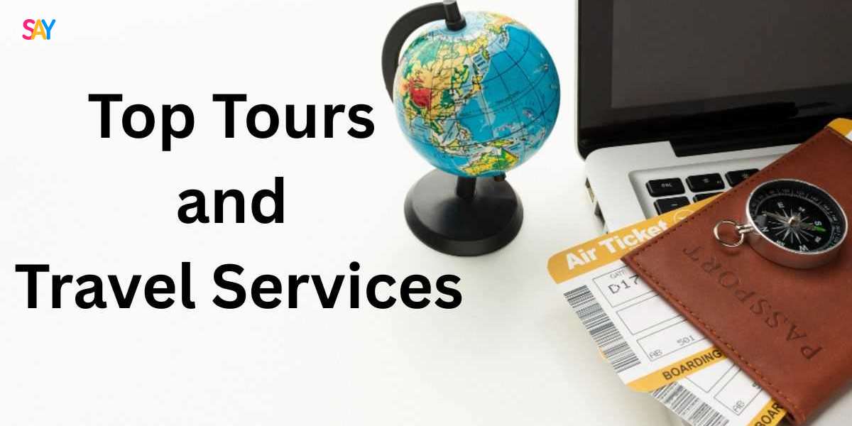 Explore the World with Confidence: Top Tours and Travel Services You Can Trust