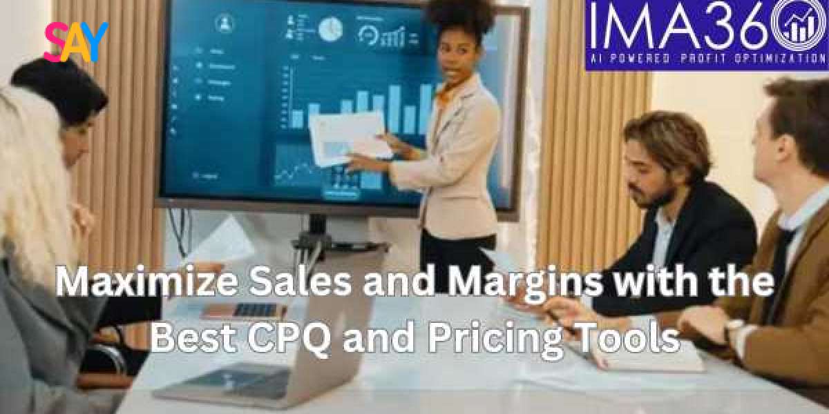 Maximize Sales and Margins with the Best CPQ and Pricing Tools
